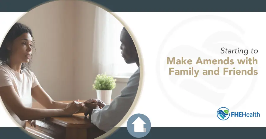 Making amends with family or friends