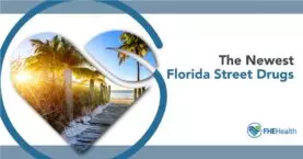 The Newest Florida Street Drugs