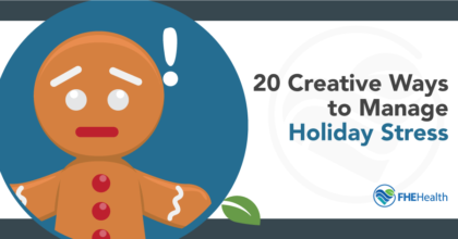 20 Creative Ways to Prevent Holiday Stress