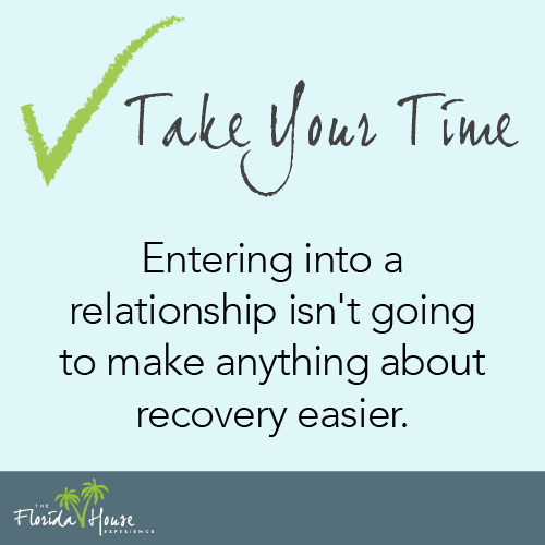 Take your time while dating after rehab