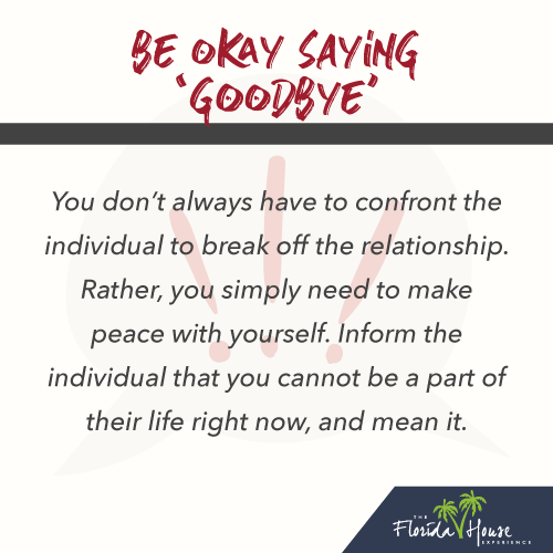 You don't always need to confront the individual to break off the relationships. Rather you need to make peace with yourself. 