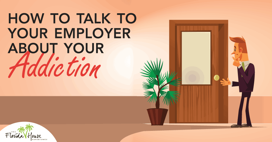 Should You Talk to Your Employer About Your Addiction