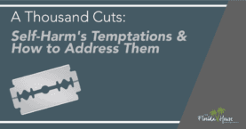 Addressing the Temptation of Self-Harm