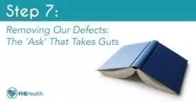 Step 7 - Removing our Defects the Ask that takes guts