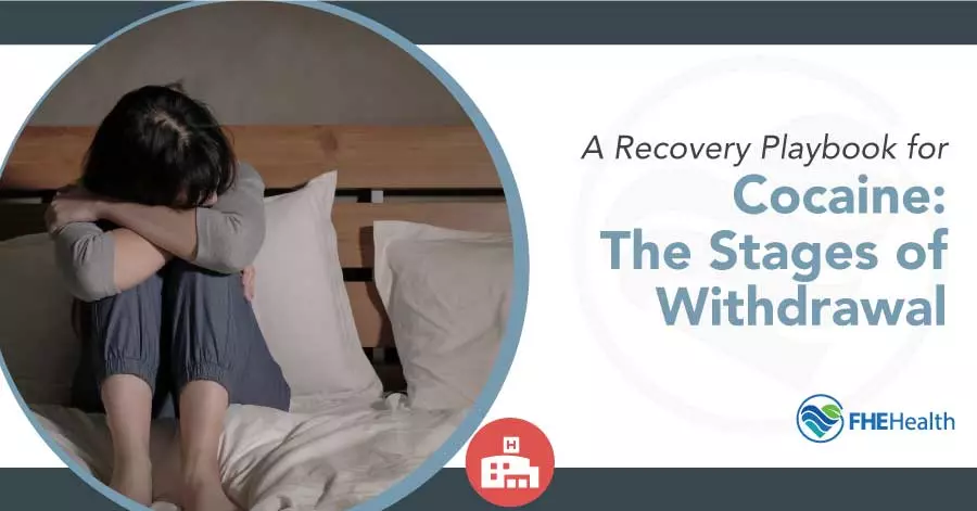 A Recovery Playbook for the stages of cocaine withdrawal