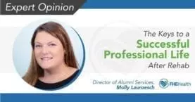 The Keys to a Successful Professional Life - After Rehab