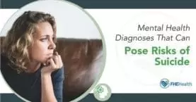 Suicide and Mental Health - Diagnoses That Can Pose Risks