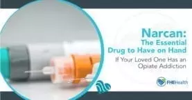 Narcan, the essential drug to have in hand if your loved one has an opiate addiction