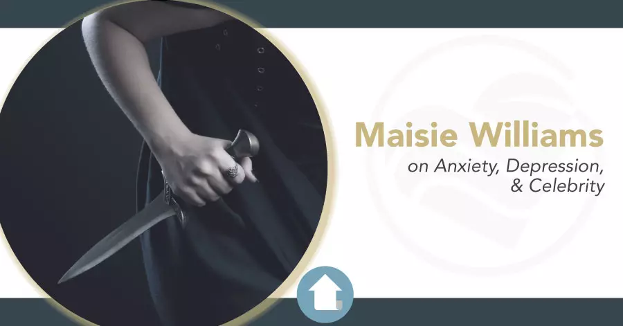Maisie Williams on Anxiety and Depression