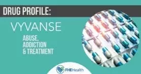 Drug Profile: Vyvanse Withdrawal & Side Effects