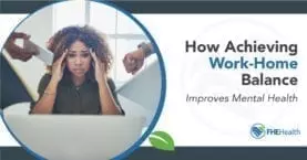 How Achieving Work-Home Balance Improves Mental Health