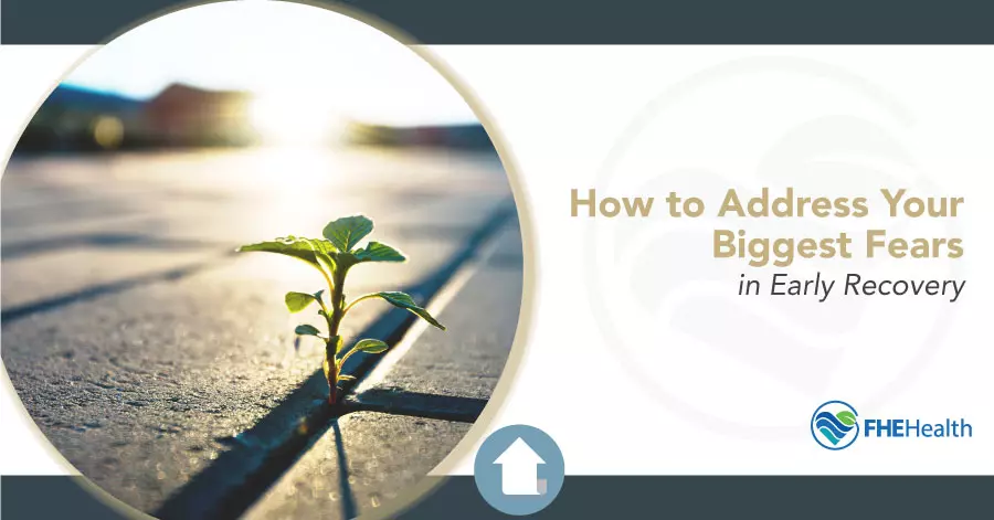 Tips to Address Your Biggest Fear In Recovery