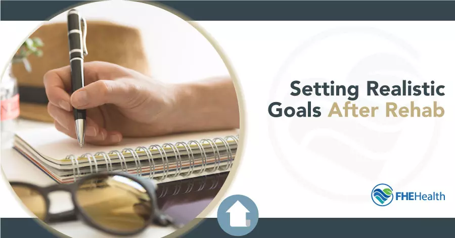 Setting Realistic Goals After Rehab