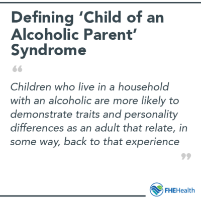 Defining Child of an Alcoholic Parent Syndrome