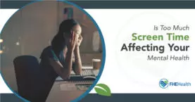 Too Much Screen-Time: Mental Health Impact