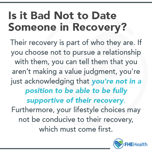 Is it bad not to date someone in recovery?