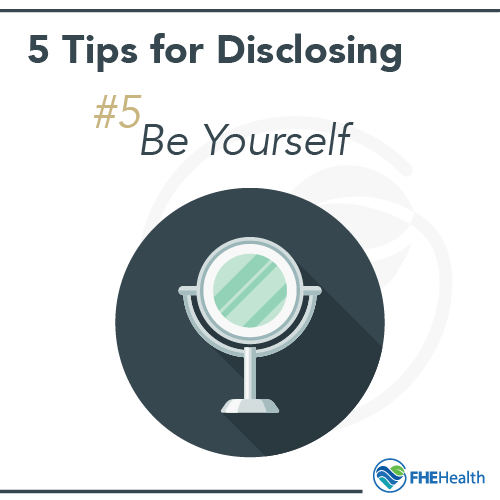 Be yourself - Tips for Disclosing Recovery