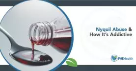 Nyquil Abuse - How it's addictive