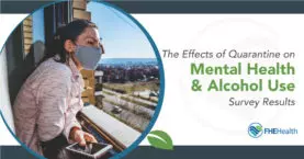 How Has COVID Affected Mental Health and Alcohol Use? - New Survey Findings