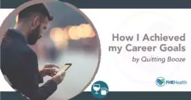 Climbing the Career Ladder: How I Achieved My Goals by Quitting Alcohol