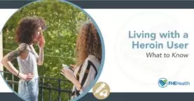 Living with a Heroin User