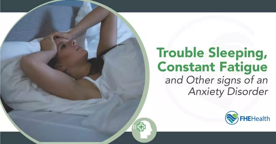Could you Have Anxiety? Insomnia, Exhaustion, and Other Signs.