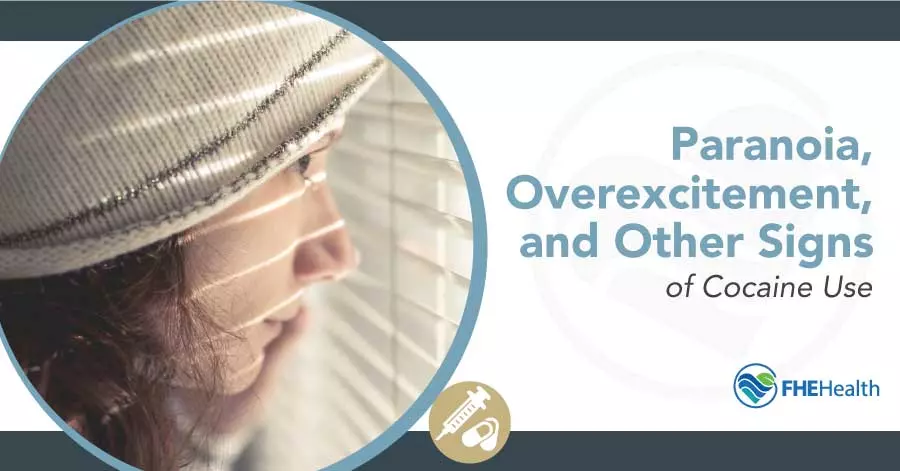 Paranoia, overcitement and other signs of cocaine addiction