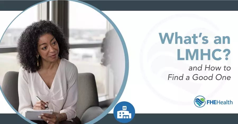 What Is a LMHC and How Do You Find A Good One?