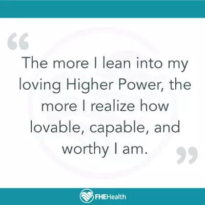 The more I lean into my loving higher power