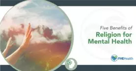 Religion and Mental Health: Five Benefits for Rehabilitation