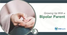 Lessons in Empathy: The Experience of Having a Bipolar Parent