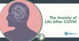 Anxiety After COVID - What Will Life Look Like?