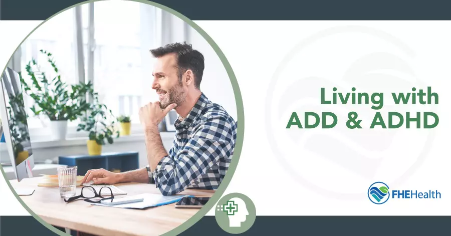 Living with ADD andADHD