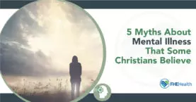 Dispelling Mental Illness Myths in Christianity