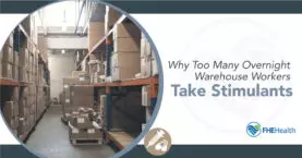 Warehouse Workers: Stimulant Overuse
