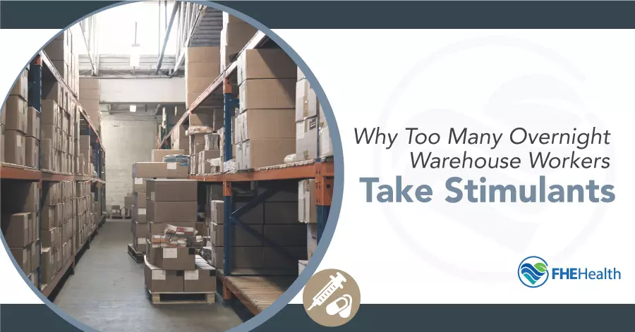 Warehouse Workers: Stimulant Overuse