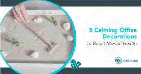 Boosting Mental Health: 5 Calming Office Decor Ideas