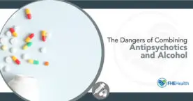 Antipsychotics and Alcohol: A Risky Combination