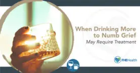 When drinking more because of grief