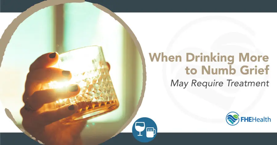 When drinking more because of grief