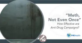 Meth - not even once drug campaign