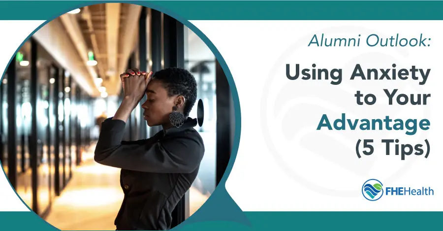 Leverage Anxiety: 5 Tips from Alumni for Personal Growth