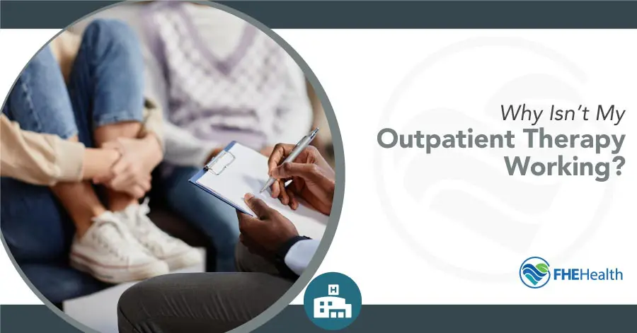 Troubleshooting Outpatient Therapy: Why It May Fail