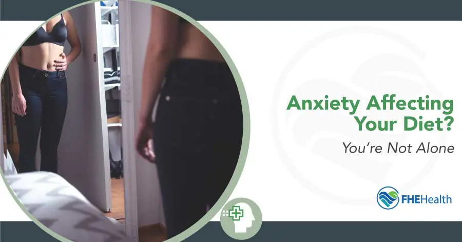 Anxiety's Impact on Eating Habits: You're Not Alone
