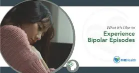 Experience bipolar episodes