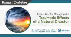 Beyond the Aftermath: Expert Advice for Managing Trauma Following a Natural Disaster
