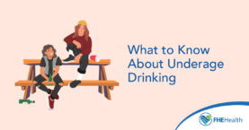 Underage Drinking: What Parents Need to Understand