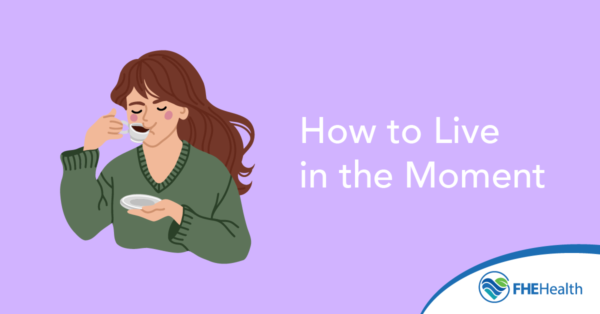 How to Live in the Moment