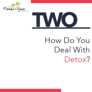 Two - How do you deal with detox