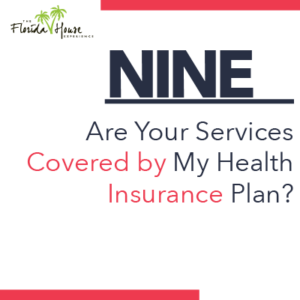 9 Are your services covered by my health insurance